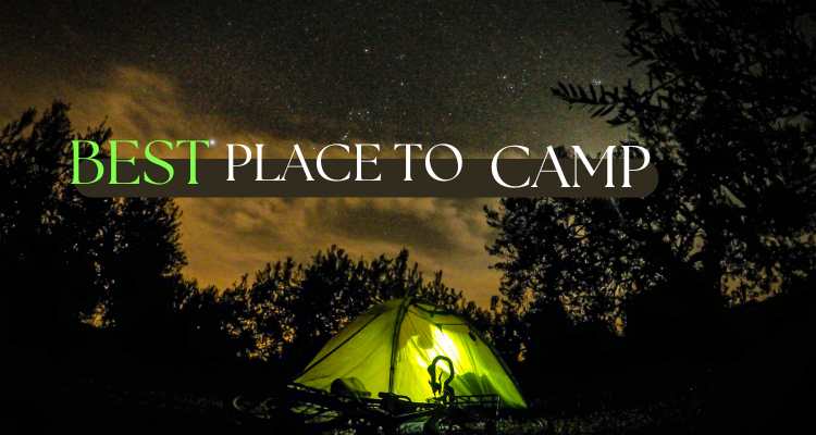 Best Places to Camp in 2023