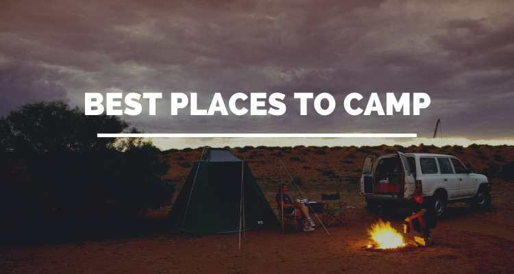 Best Places to Camp in the world