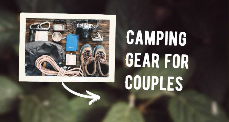 Camping Gear for Couples