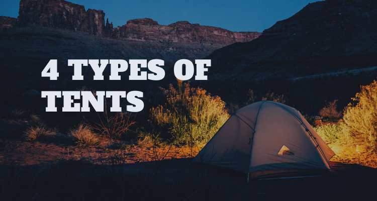 What are the 4 types of tents?